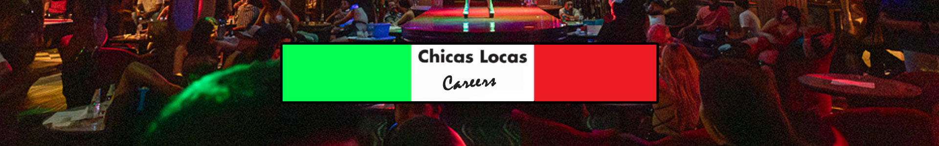 Chicas Locas Strip Club Career